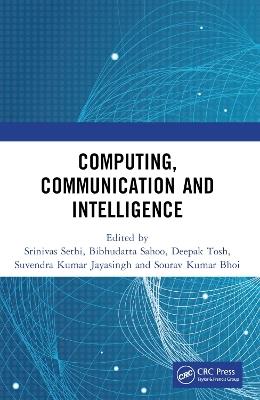 Computing, Communication and Intelligence - cover