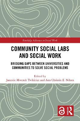 Community Social Labs and Social Work: Bridging Gaps Between Universities and Communities to Solve Social Problems - cover