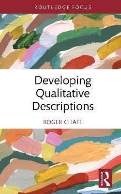 Developing Qualitative Descriptions - Roger Chafe - cover