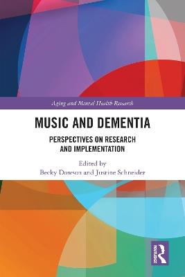 Music and Dementia: Perspectives on Research and Implementation - cover