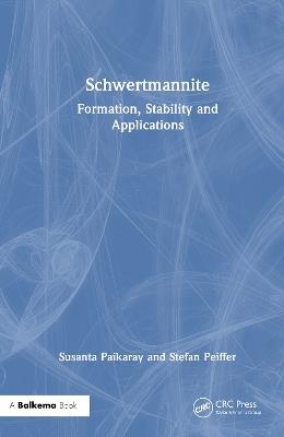 Schwertmannite: Formation, Stability and Applications - Susanta Paikaray,Stefan Peiffer - cover