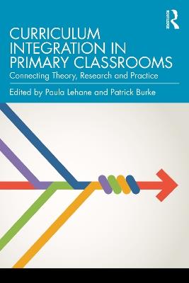 Curriculum Integration in Primary Classrooms: Connecting Theory, Research and Practice - cover