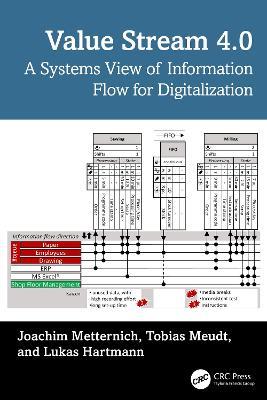 Value Stream 4.0: A Systems View of Information Flow for Digitalization - Joachim Metternich,Tobias Meudt,Lukas Hartmann - cover