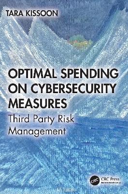 Optimal Spending on Cybersecurity Measures: Third Party Risk Management - Tara Kissoon - cover