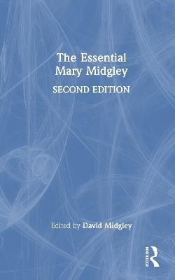 The Essential Mary Midgley - Mary Midgley - cover