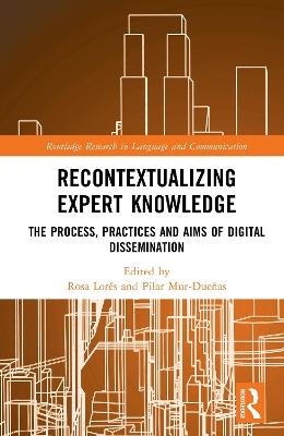 Recontextualizing Expert Knowledge: The Process, Practices and Aims of Digital Dissemination - cover