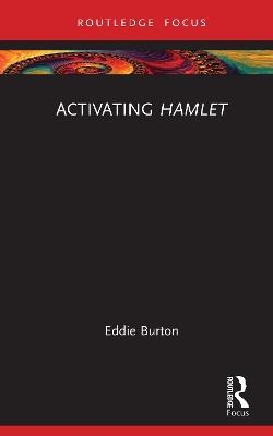 Activating Hamlet - Eddie Burton - cover