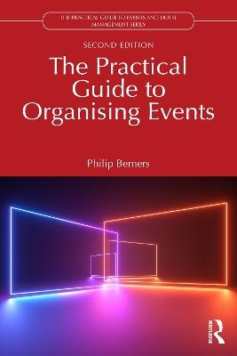 The Practical Guide to Organising Events - Philip Berners - cover