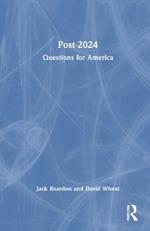 Questions for America: 2024 and Beyond