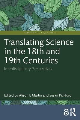 Translating Science in the 18th and 19th Centuries: Interdisciplinary Perspectives - cover