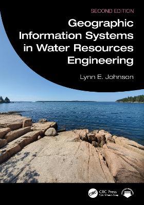 Geographic Information Systems in Water Resources Engineering - Lynn E. Johnson - cover