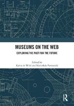 Museums on the Web: Exploring the Past for the Future