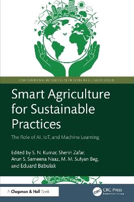 Smart Agriculture for Sustainable Practices: The Role of AI, IoT, and Machine Learning - cover