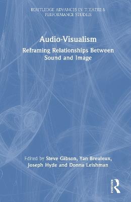 Audio-Visualism: Reframing Relationships Between Sound & Image - cover