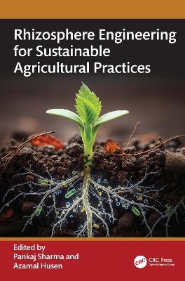 Rhizosphere Engineering for Sustainable Agricultural Practices - cover