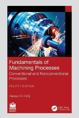Fundamentals of Machining Processes: Conventional and Nonconventional Processes - Hassan El-Hofy - cover