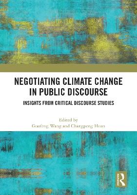 Negotiating Climate Change in Public Discourse: Insights from Critical Discourse Studies - cover