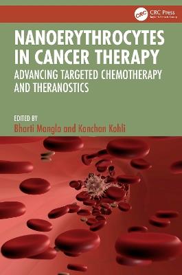 Nanoerythrocytes in Cancer Therapy: Advancing Targeted Chemotherapy and Theranostics - cover