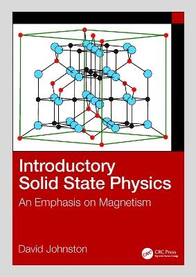 Introductory Solid State Physics: An Emphasis on Magnetism - David C. Johnston - cover