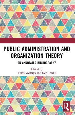 Public Administration and Organization Theory: An Annotated Bibliography - cover