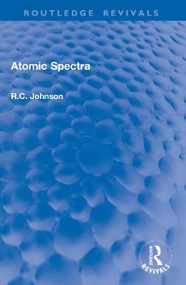 Atomic Spectra - R.C. Johnson - cover