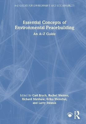 Essential Concepts of Environmental Peacebuilding: An A–Z Guide - cover