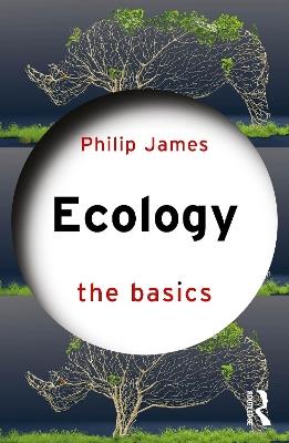 Ecology the basics - Philip James - cover