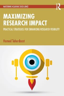 Maximizing Research Impact: Practical Strategies for Enhancing Research Visibility - Hamed Taherdoost - cover
