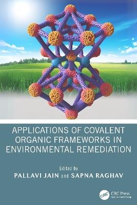 Applications of Covalent Organic Frameworks in Environmental Remediation - cover
