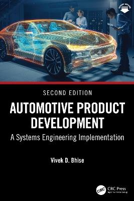 Automotive Product Development: A Systems Engineering Implementation - Vivek D. Bhise - cover