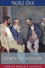 Debts of Honor (Esprios Classics): Translated by Arthur B. Yolland