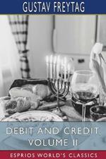 Debit and Credit, Volume II (Esprios Classics): Translated by L. C. C.
