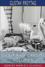 Debit and Credit, Volume I (Esprios Classics): Translated by L. C. C.