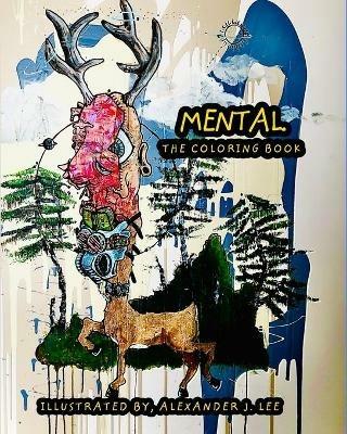 Mental, the coloring book: krookedminds - Alexander Lee - cover