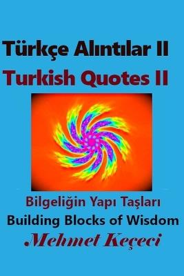 Turkce Alintilar II: Turkish Quotes II - Mehmet Kececi - cover
