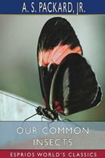 Our Common Insects (Esprios Classics)