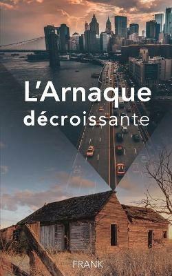 L'Arnaque decroissante - Frank - cover