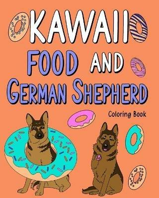 Kawaii Food and German Shepherd Coloring Book: Coloring Book with Food Menu, Alsatian Lover, Animal Coloring Book - Paperland - cover