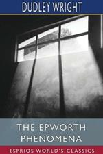 The Epworth Phenomena (Esprios Classics)