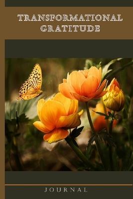 Transformational Gratitude Journal: Guided Daily Journal, Self Appreciation and Inspirational Quotes for a Happier You: Gratitude Journal - Kenesha Bryan - cover