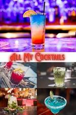 All My Cocktails: Blank Cocktail and Mixed Drink Recipe Book & Organizer