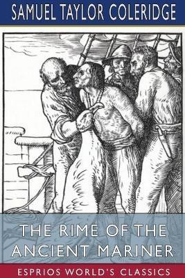 The Rime of the Ancient Mariner (Esprios Classics) - Samuel Taylor Coleridge - cover