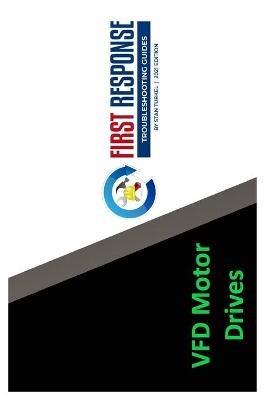VFD Troubleshooting Guide: Stan's FIRST RESPONSE Troubleshooting Guides - Stan Turkel - cover