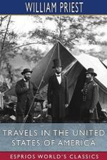 Travels in the United States of America (Esprios Classics): Commencing in the Year 1793, and Ending in 1797.