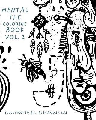 Mental, the coloring book: Krookedminds Fine Art - Alexander Lee - cover