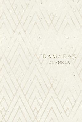 Ramadan Planner: Geometric: Focus on spiritual, physical and mental health - Reyhana Ismail - cover