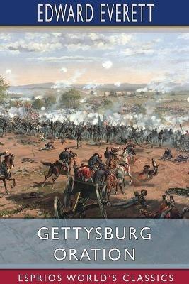 Gettysburg Oration (Esprios Classics) - Edward Everett - cover