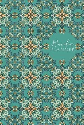 Ramadan Planner for Teens: Teal: Focus on spiritual, physical and mental health - Reyhana Ismail - cover