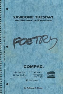 Sawbone Tuesday: Wordfish from the Wakestream - Anthony D Sinner - cover