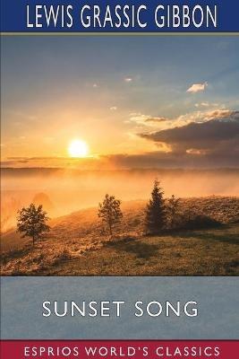 Sunset Song (Esprios Classics) - Lewis Grassic Gibbon - cover